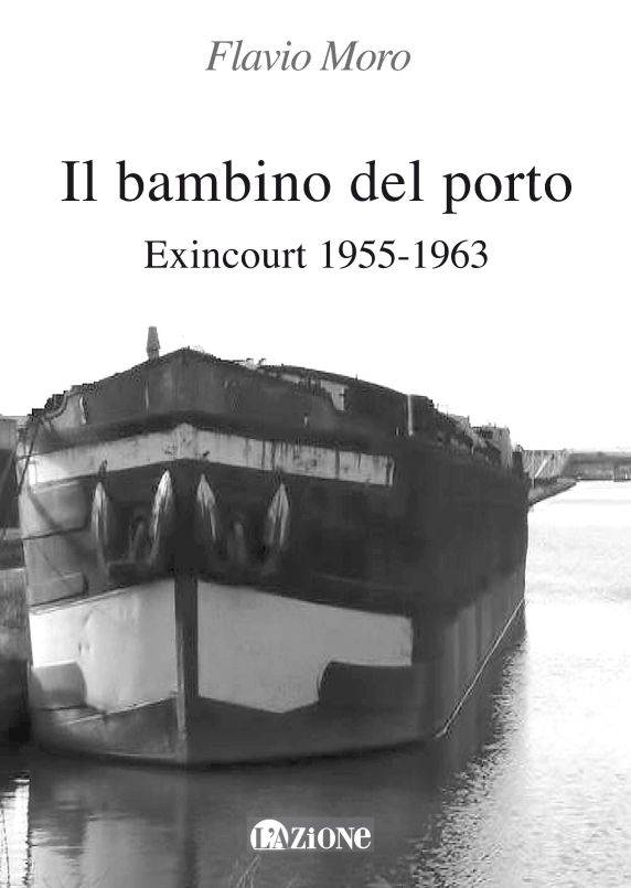 Il bambino del porto. Exincourt 1955-1963
