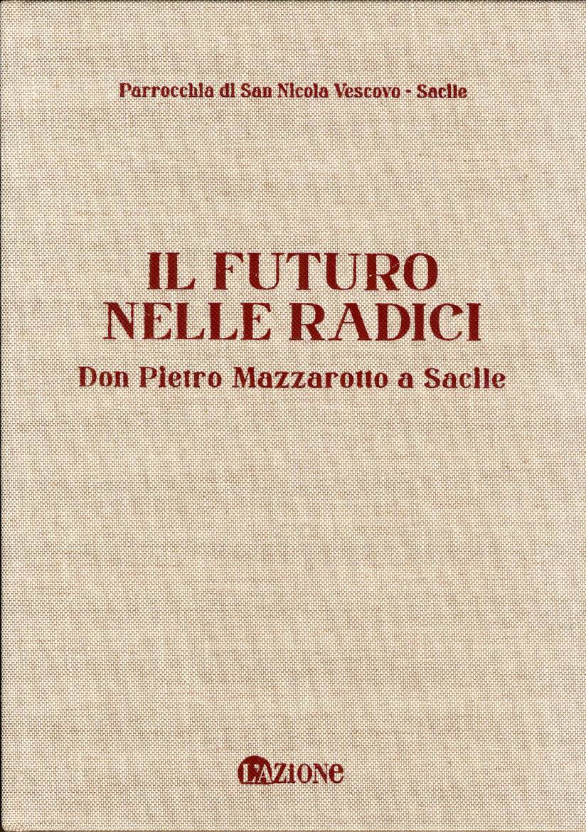 IL FUTURO NELLE RADICI - Don Pietro Mazzarotto a Sacile