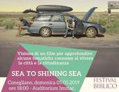 CONEGLIANO: Festival biblico, il film "Sea to shining sea"