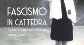 IL LIBRO: "Fascismo in cattedra" di Antonio Menegon