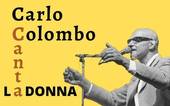 CONEGLIANO: Carlo Colomba canta la donna