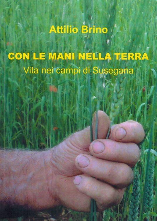 SUSEGANA: il libro sull’agricoltore bio Attilio Brino