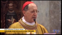Solenne Pontificale di San Tiziano presieduto dal Cardinale Stella